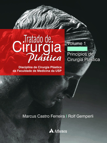 Tratado de cirurgia plástica disciplina de cirurgia plástica da faculdade de medicina da usp, de Ferreira, Marcus Castro. Editora Atheneu Ltda, capa mole em português, 2007