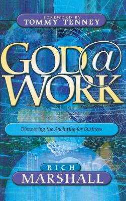 Libro God At Work: Discovering The Anointing For Business...