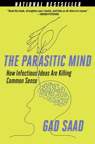 Libro The Parasitic Mind: How Infectious Ideas Are Killing