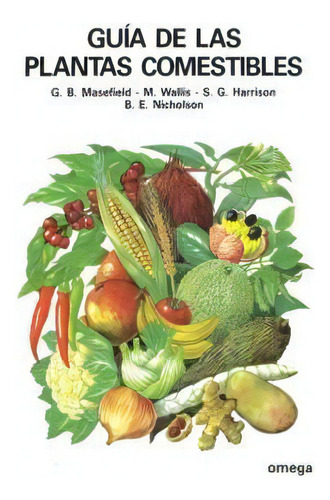 Guia De Las Plantas Comestibles, De Masefield., Vol. 1. Editorial Omega, Tapa Dura En Español