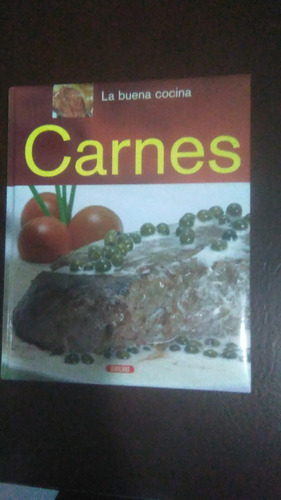 La Buena Cocina Carnes, Recetas, Libro Tapa Dura Ilustrado 