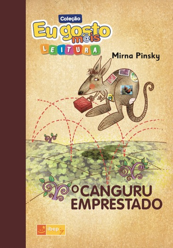 O canguru emprestado, de Pinsky, Mirna. Série IBEP Júnior Editora Ibep - Instituto Brasileiro De Edicoes Pedagogicas Ltda., capa mole em português, 2012