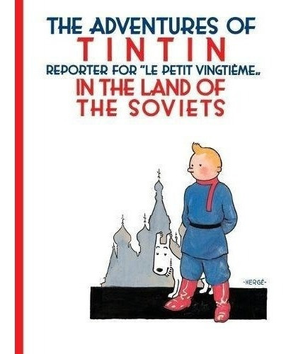 Tintin En La Tierra De Los Soviets Aventuras De Tintin En Ru
