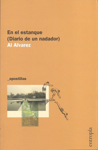 En El Estanque (diario De Un Nadadador) - Al Alvarez