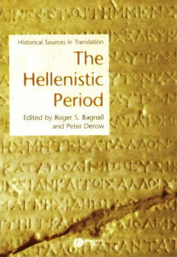 The Hellenistic Period, De Roger S. Bagnall. Editorial John Wiley Sons Ltd, Tapa Blanda En Inglés