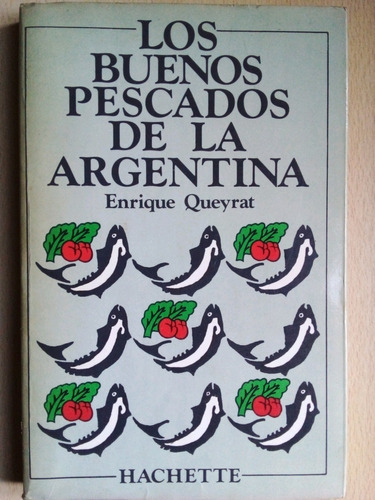 Los Buenos Pescados De La Argentina Enrique Queyrat A99