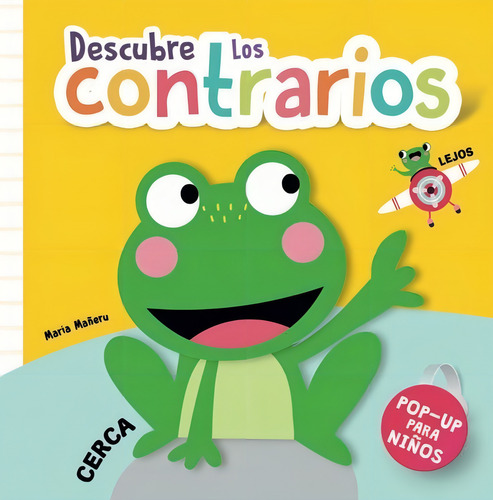 Descubre Los Contrarios (pop-up), De Vv.aa. Editorial Libsa, Tapa Dura, Edición 1 En Español
