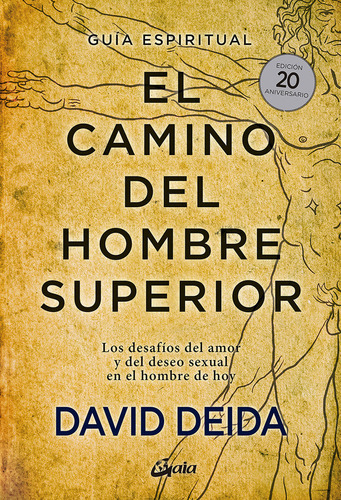 Libro El Camino Del Hombre Superior - David Deida