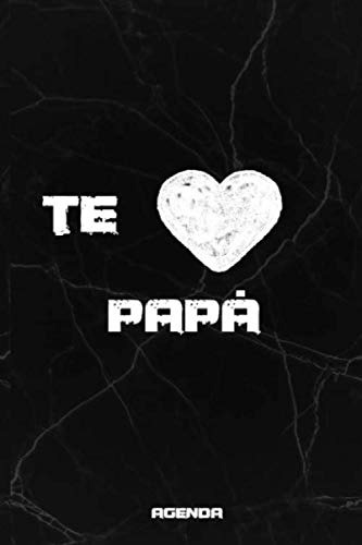 Te Amo Papa Agenda: Una Hermosa Idea De Regalo Para Celebrar