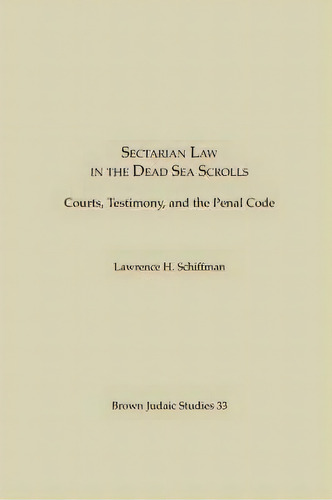 Sectarian Law In The Dead Sea Scrolls, De Lawrence H. Schiffman. Editorial Scholars Press, Tapa Blanda En Inglés