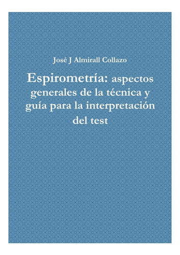 Libro: Espirometría: Aspectos Generales De La Técnica Y Guía
