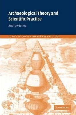 Libro Archaeological Theory And Scientific Practice - And...