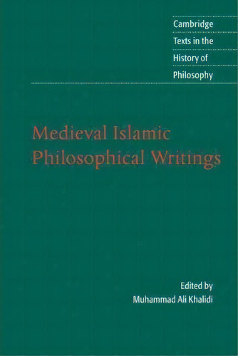 Medieval Islamic Philosophical Writings, De Muhammad Ali Khalidi. Editorial Cambridge University Press, Tapa Blanda En Inglés