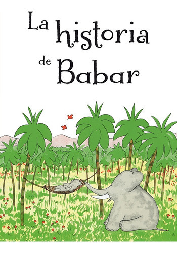 Historia De Babar, La, De De Brunhoff, Jean. Editorial Picarona, Tapa Blanda En Español