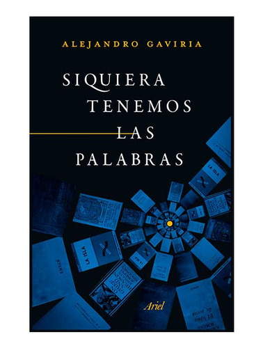 Libro Siquiera Tenemos Las Palabras