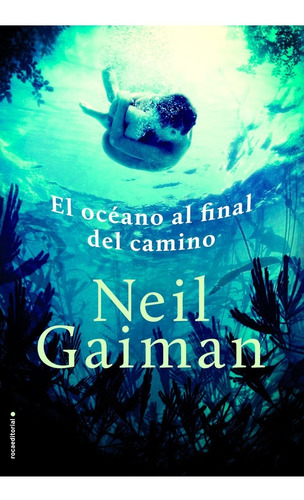 El Océano Al Final Del Camino - Neil Gaiman - Roca