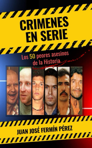 Libro: Crímenes En Serie: Los 50 Peores Asesinos De La Histo
