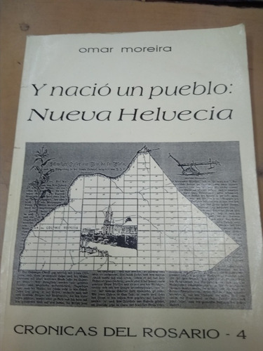 Y Nacio Un N. Pueblo N. Helvecia Omar Moreira