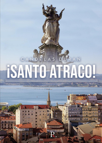 Santo Atraco!, De Durán Fernández , Mª Candelas.., Vol. 1. Editorial Punto Rojo Libros S.l., Tapa Pasta Blanda, Edición 1 En Español, 2020