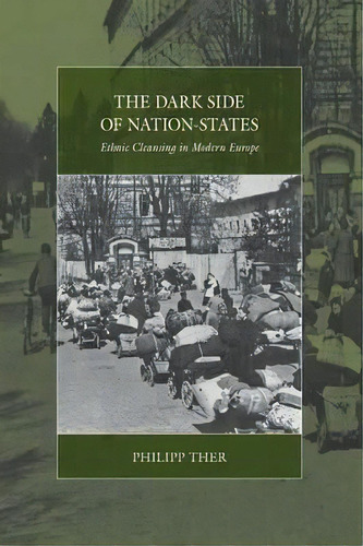 The Dark Side Of Nation-states, De Philipp Ther. Editorial Berghahn Books, Tapa Blanda En Inglés
