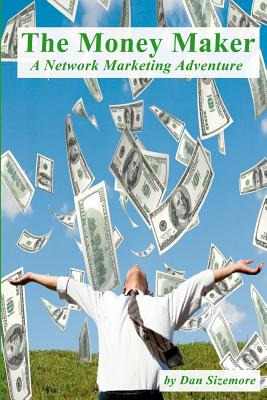 Libro The Money Maker: A Network Marketing Adventure - Si...