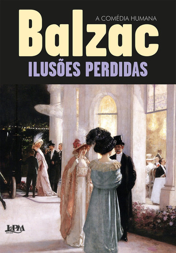 Ilusões perdidas, de Balzac, Honoré de. Série Balzac Editora Publibooks Livros e Papeis Ltda., capa mole em português, 2022