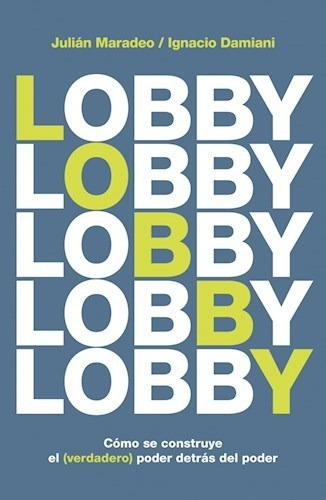 Lobby: Como Se Construye El (verdadero)