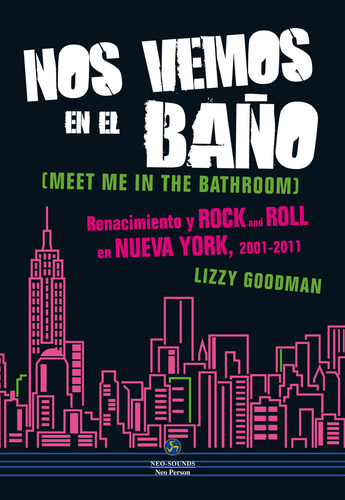 Nos Vemos En El Baño: Renacimiento Y Rock And Roll En Nueva