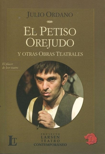 Petiso Orejudo Y Otras Obras De Teatro, El - Ordano, Julio