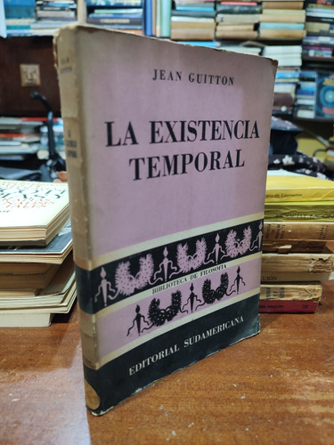 La Existencia Temporal - Jean Guitton 