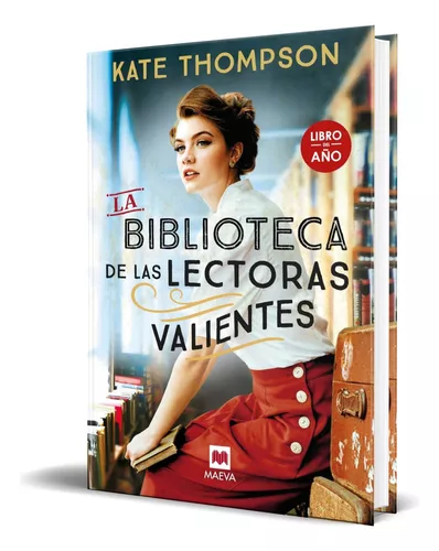 LA BIBLIOTECA DE LAS LECTORAS VALIENTES (LIBRO DEL AÑO MAEVA 2023 ), KATE  THOMPSON, Maeva Ediciones
