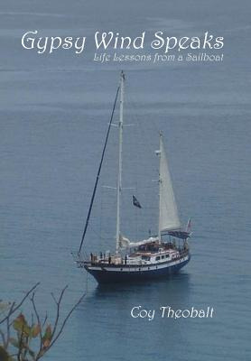 Libro Gypsy Wind Speaks: Life Lessons From A Sailboat - T...