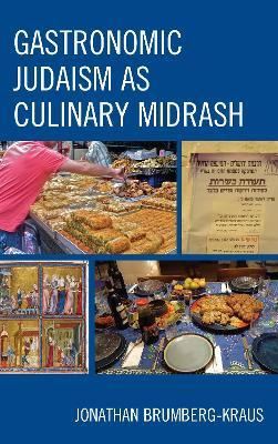 Libro Gastronomic Judaism As Culinary Midrash - Jonathan ...