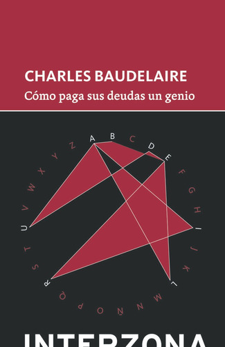 Como Paga Sus Deudas Un Genio - Baudelaire,charles