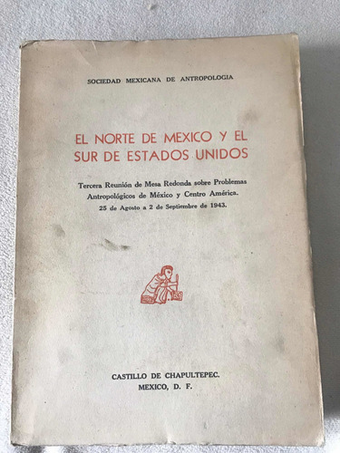 El Norte De Mexico Y El Sur De Estados Unidos Antropologia