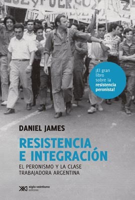 Resistencia E Integración, Daniel James, Ed. Sxxi