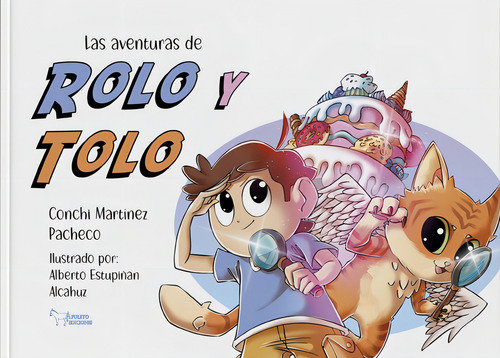 Las Aventuras De Rolo Y Tolo, De Martinez Pacheco, Conchi. Editorial Apuleyo Ediciones, Tapa Dura En Español, 2024