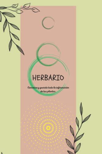 Herbario: Cuaderno A5 Para Conservar Y Guardar Toda La Infor