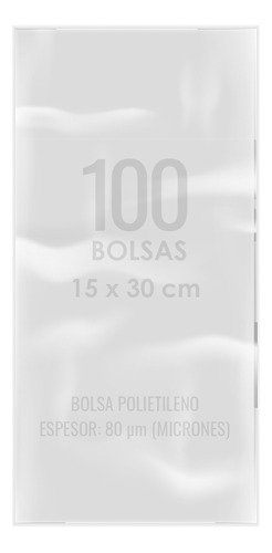 Bolsas Plástico Transparente X100 Unds 80 Micrones 15x30cm