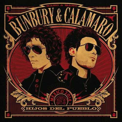 Bunbury & Calamaro - Hijos Del Pueblo (méxico 2014) 1lp+1cd