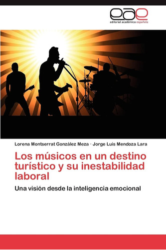 Libro: Los Músicos En Un Destino Turístico Y Su Inestabilida