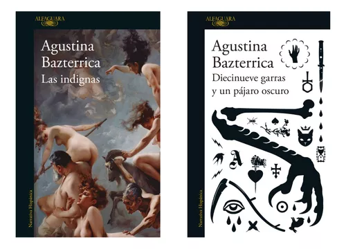 Las Indignas + 19 Garras - Bazterrica - Alfaguara - 2 Libros