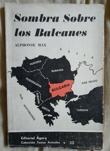 Sombra Sobre Los Balcanes Alphonse Max 1958 96p Unico Dueño