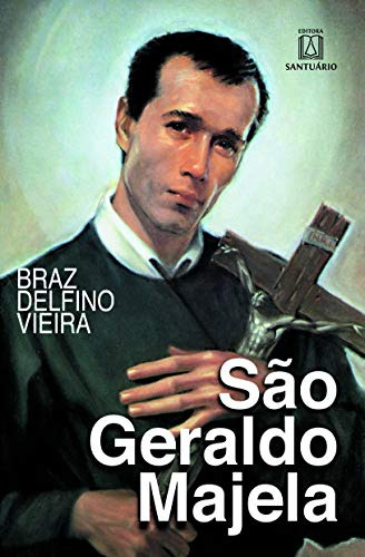 Libro São Geraldo Majela De Braz Delfino Vieira Santuario