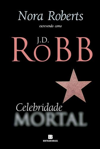 Celebridade Mortal, de Robb, J. D.. Série Mortal (34), vol. 34. Editora Bertrand Brasil Ltda., capa mole em português, 2021