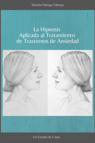 Libro: La Hipnosis Aplicada Al Tratamiento De Trastornos De 