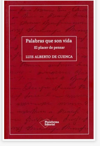 Palabras Que Son Vida. El Placer De Pensar: No, de Luis Alberto de Cuenca. Editorial Plataforma, tapa blanda en español, 1