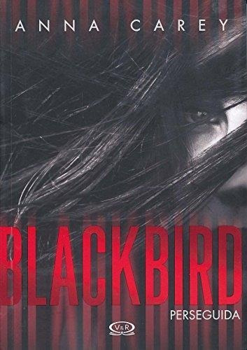 Blackbird - Perseguida