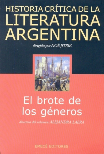 Historia Critica De La Literatura Argentina 3 - Noé Jitrik (