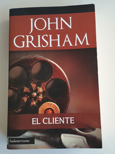 El Cliente - John Grisham Ed. Sudamericana